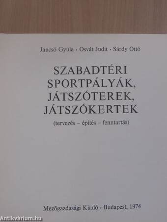 Szabadtéri sportpályák, játszóterek, játszókertek