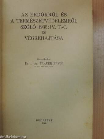 Az erdőkről és a természetvédelemről szóló 1935:IV. T.-C. és végrehajtása