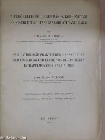A tüdőbeli elsődleges rákok kórbonctani és kisérleti kórtani gyakorlati tanulságai