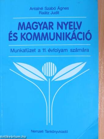 Magyar nyelv és kommunikáció - Munkafüzet a 11. évfolyam számára