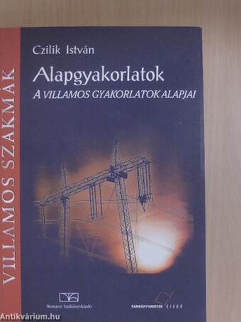 A villamos gyakorlatok alapjai