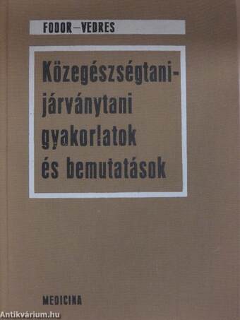 Közegészségtani-járványtani gyakorlatok és bemutatások