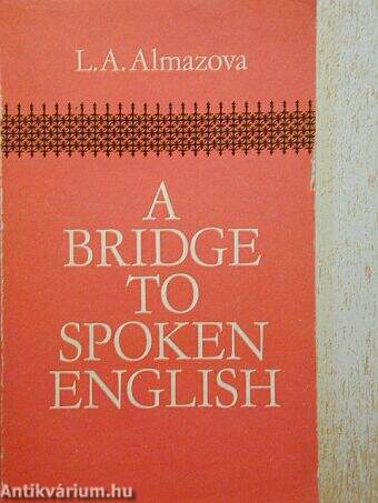 A Bridge to Spoken English