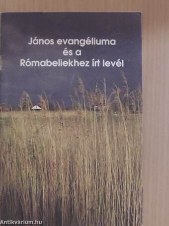 János evangéliuma és a Rómabeliekhez írt levél