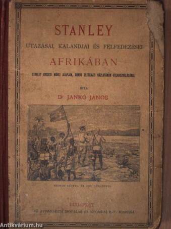 Stanley utazásai, kalandjai és felfedezései Afrikában