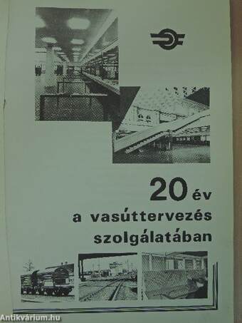 20 év a vasúttervezés szolgálatában 1953-1973