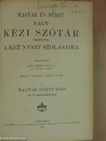 Magyar és német nagy kézi szótár tekintettel a két nyelv szólásaira I-II. (gótbetűs)