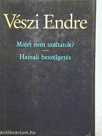 Miért nem szóltatok?/Hajnali beszélgetés