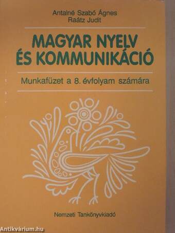 Magyar nyelv és kommunikáció - Munkafüzet a 8. évfolyam számára