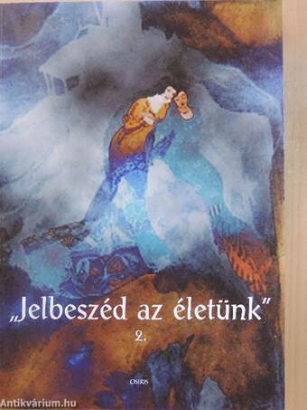 "Jelbeszéd az életünk" 2.