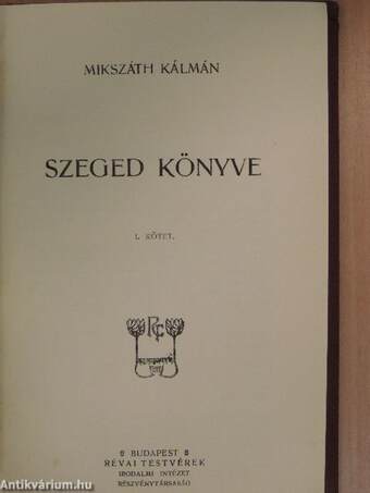 Szeged könyve I-II.