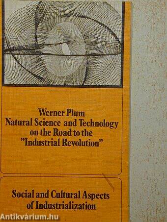 Natural Science and Technology on the Road to the "Industrial Revolution"