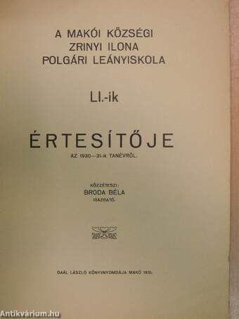 A makói községi Zrinyi Ilona Polgári Leányiskola LI.-ik értesítője az 1930-31-ik tanévről