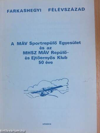 A MÁV Sportrepülő Egyesület és az MHSZ MÁV Repülő- és Ejtőernyős Klub 50 éve