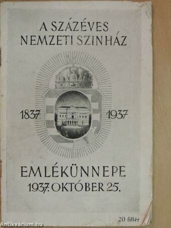 A százéves Nemzeti Szinház emlékünnepe 1937. október 25.