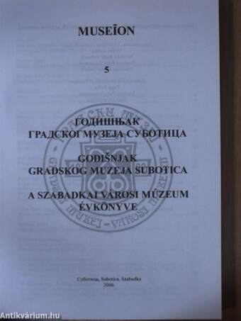 A Szabadkai Városi Múzeum Évkönyve 2006