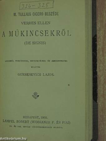 Demosthenes philippikái/A Catilina elleni beszédek/Marcus Tullius Cicero beszéde Lucius Manilius törvényjavaslata mellett/M. Tullius Cicero beszéde Verres ellen a műkincsekről