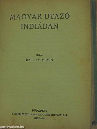 A fekete bég/Magyar utazó Indiában/A "Csiga"/Hátán háza, kebelén kenyere