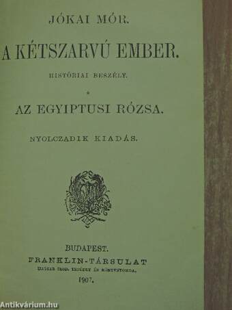 A kétszarvú ember/Az egyiptusi rózsa/Koronát szerelemért/A Hargita/A kalmár és családja/Petki Farkas leányai/Háromszéki leányok/A két szász