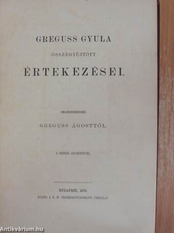 Greguss Gyula összegyüjtött értekezései