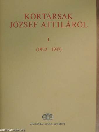 Kortársak József Attiláról I-III.