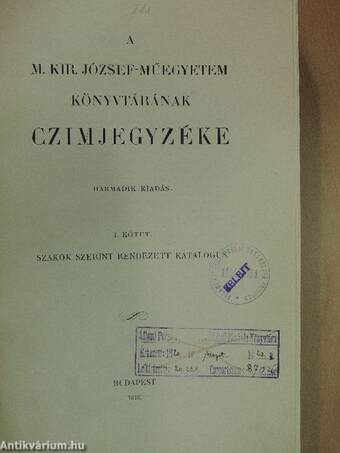 A M. Kir. József-műegyetem könyvtárának czimjegyzéke I-II.