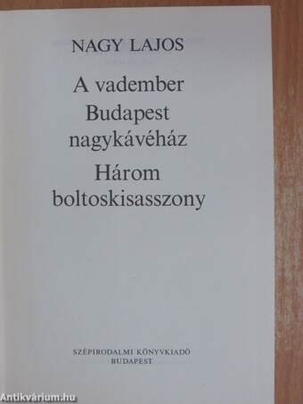 A vadember/Budapest nagykávéház/Három boltoskisasszony