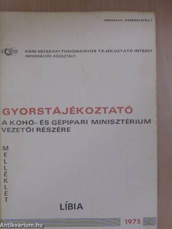 Gyorstájékoztató a Kohó- és Gépipari Minisztérium vezetői részére - Líbia