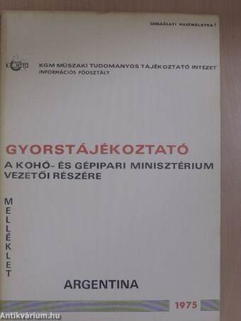 Gyorstájékoztató a Kohó- és Gépipari Minisztérium vezetői részére - Argentina