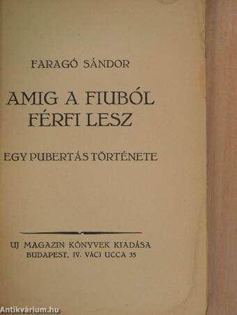 Amig a fiuból férfi lesz