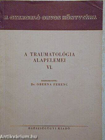 A traumatológia alapelemei VI.