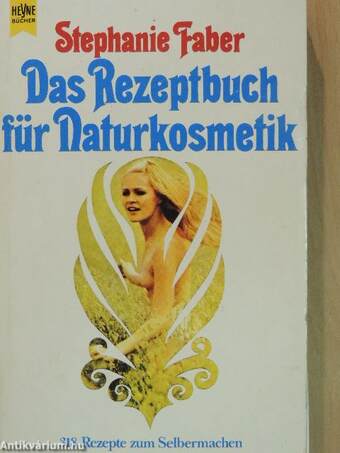 Das Rezeptbuch für Naturkosmetik