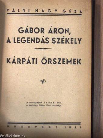 Gábor Áron, a legendás székely/Kárpáti őrszemek/Krajcár Pista/Régi magyar asszonyok/Pénzeszsák/Pesti délibáb