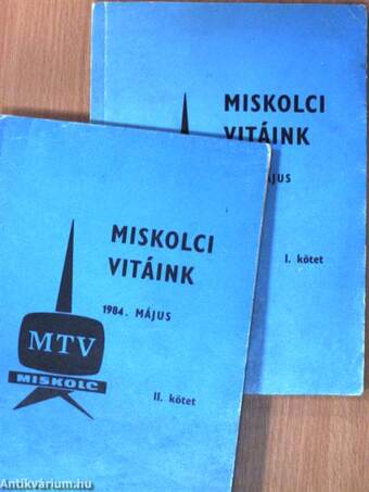 Miskolci vitáink 1984. május I-II.