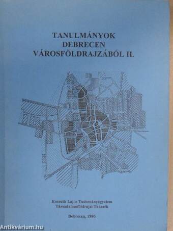 Tanulmányok Debrecen városföldrajzából II.