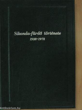 Sikonda-fürdő története 1928-1978