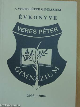 A Veres Péter Gimnázium évkönyve 2003-2004