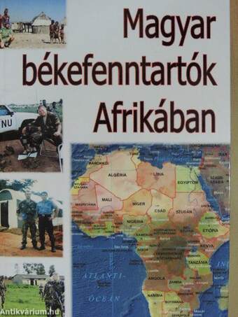 Magyar békefenntartók Afrikában