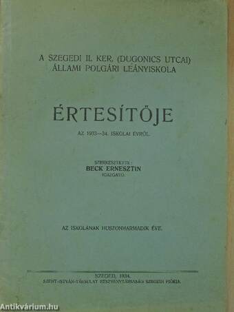 A Szegedi II. ker. (Dugonics utcai) Állami Polgári Leányiskola értesítője az 1933-34. iskolai évről