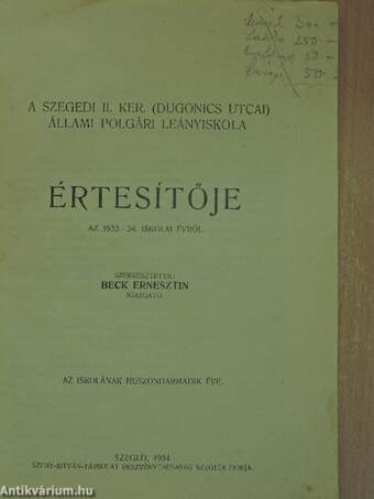 A Szegedi II. ker. (Dugonics utcai) Állami Polgári Leányiskola értesítője az 1933-34. iskolai évről