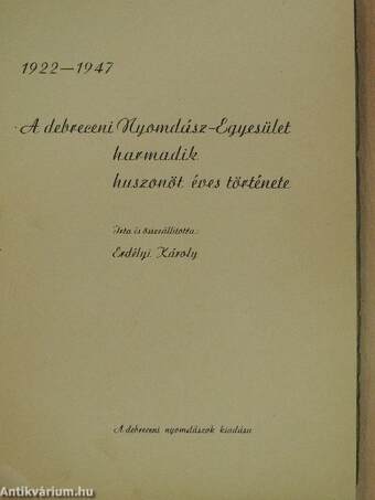 A debreceni Nyomdász-Egyesület harmadik huszonöt éves története