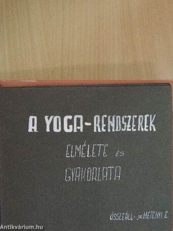 A yoga-rendszerek elmélete és gyakorlata