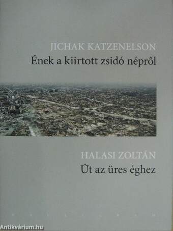 Ének a kiirtott zsidó népről/Út az üres éghez