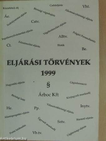 Eljárási törvények 1999