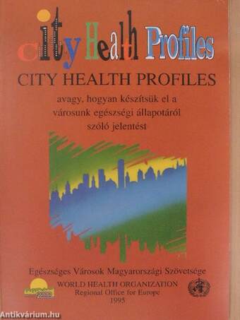 City Health Profiles: avagy, hogyan készítsük el a városunk egészségi állapotáról szóló jelentést