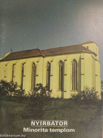 Nyírbátor - Minorita templom
