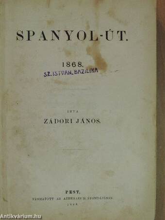 Spanyol-út 1868. (rossz állapotú)