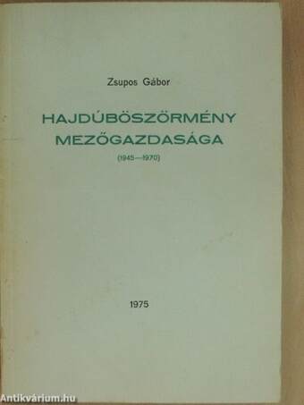 Hajdúböszörmény mezőgazdasága 1945-1970