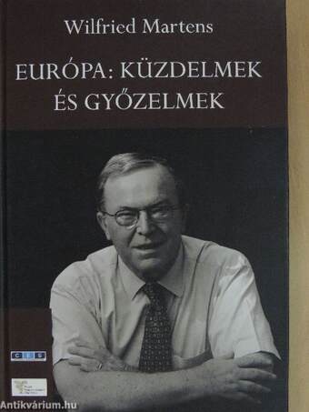 Európa: küzdelmek és győzelmek