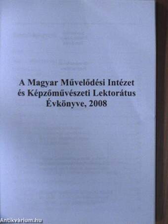 A Magyar Művelődési Intézet és Képzőművészeti Lektorátus Évkönyve 2008